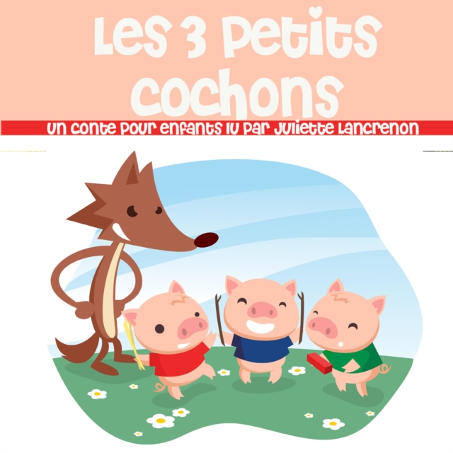 Les 3 Petits Cochons, eAudiobook MP3 eaudioBook