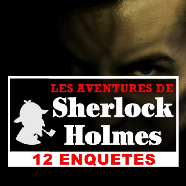 12 enquetes de Sherlock Holmes : integrale, eAudiobook MP3 eaudioBook