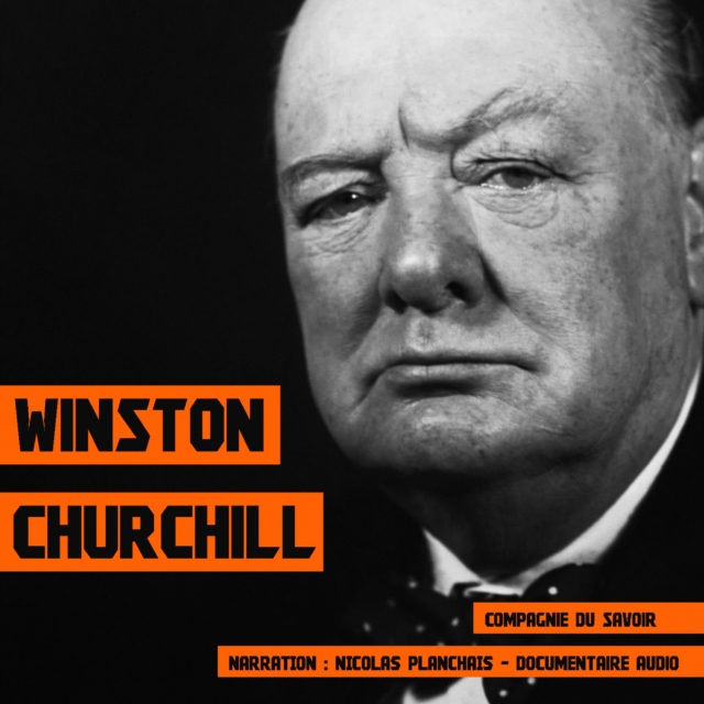 Winston Churchill, une biographie, eAudiobook MP3 eaudioBook