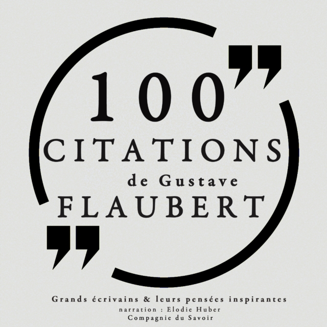 100 citations de Gustave Flaubert, eAudiobook MP3 eaudioBook