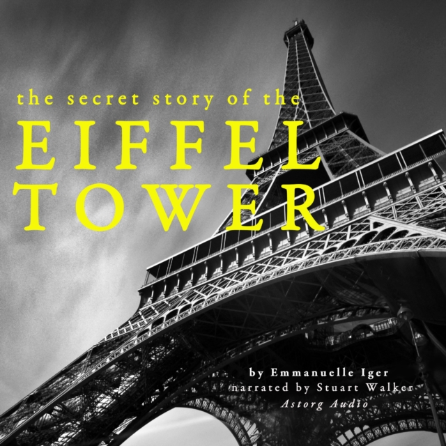 The Secret Story of the Eiffel Tower, eAudiobook MP3 eaudioBook