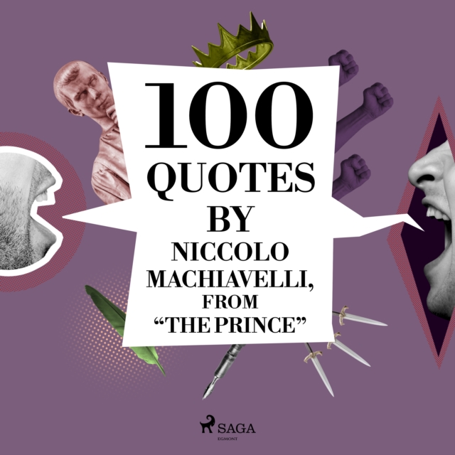 100 Quotes by Niccolo Machiavelli, from "The Prince", eAudiobook MP3 eaudioBook
