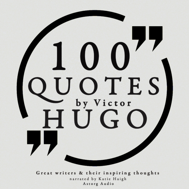 100 Quotes by Victor Hugo, eAudiobook MP3 eaudioBook
