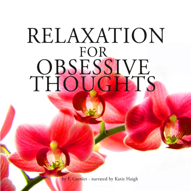 Relaxation Against Obsessive Thoughts, eAudiobook MP3 eaudioBook
