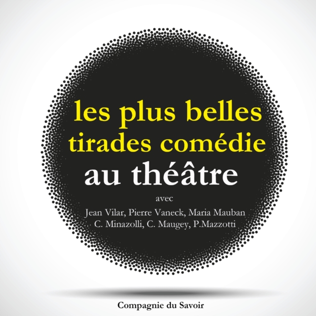 Les Plus Belles Tirades de comedies celebres, eAudiobook MP3 eaudioBook