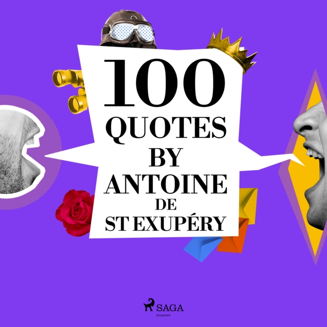 100 Quotes by Antoine de St Exupery, eAudiobook MP3 eaudioBook