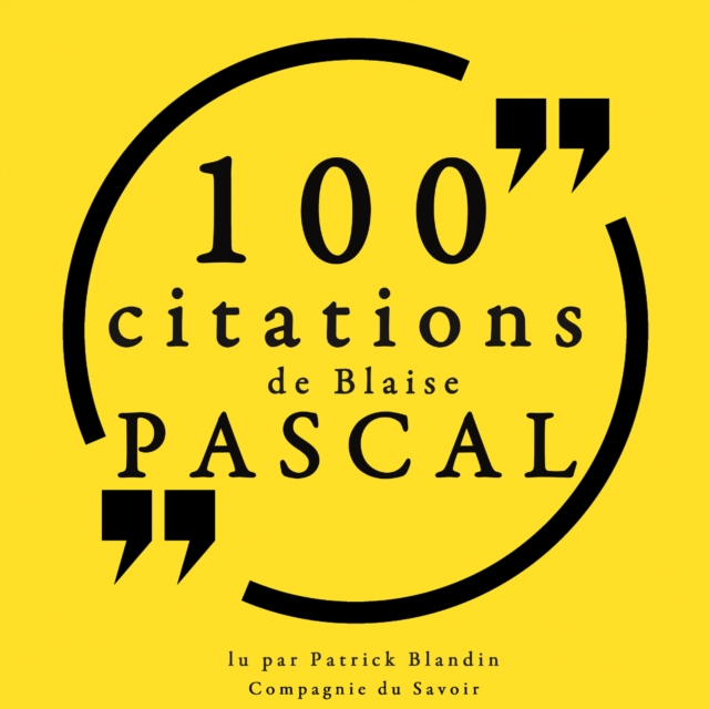 100 citations de Blaise Pascal, eAudiobook MP3 eaudioBook