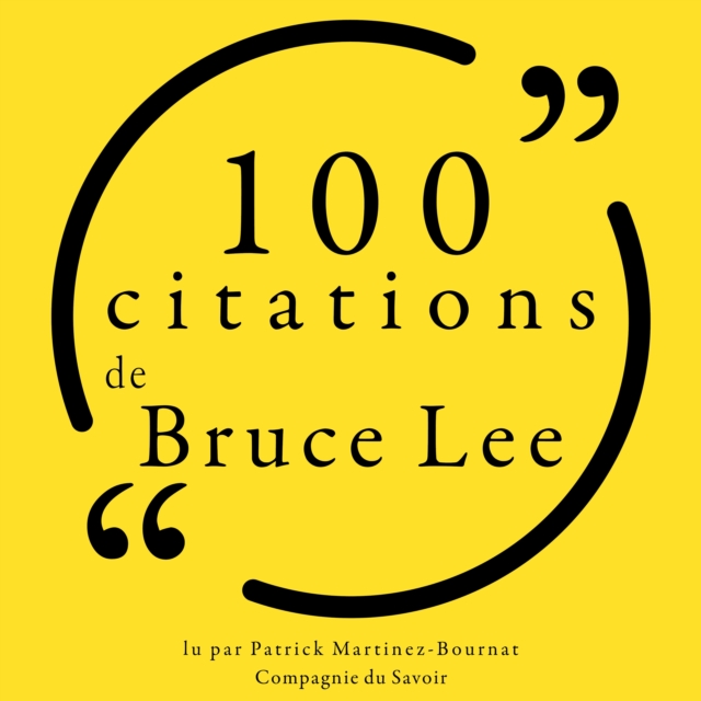 100 citations de Bruce Lee : unabridged, eAudiobook MP3 eaudioBook