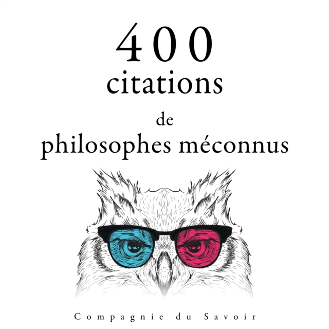 400 citations de philosophes meconnus, eAudiobook MP3 eaudioBook