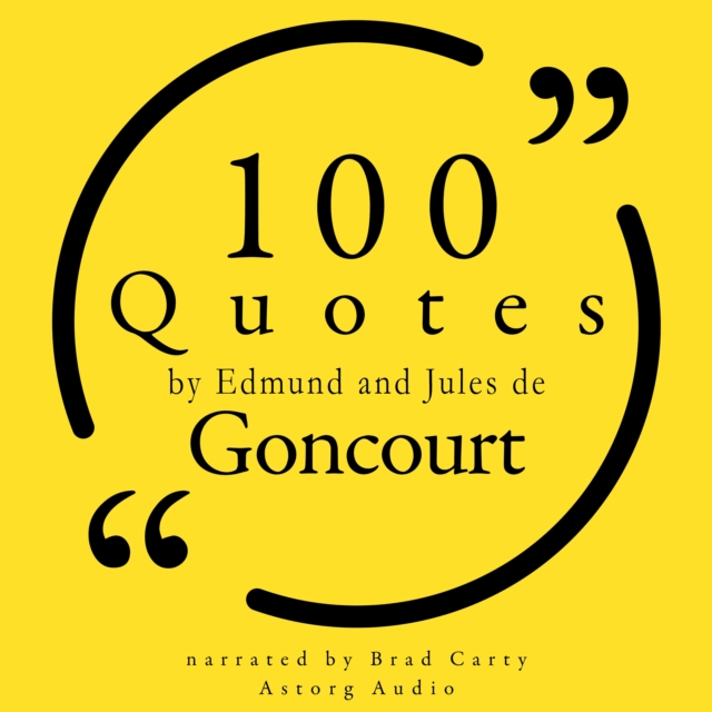 100 Quotes by Edmond and Jules de Goncourt, eAudiobook MP3 eaudioBook