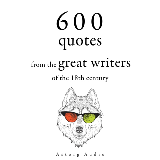 600 Quotations from the Great 18th Century Writers, eAudiobook MP3 eaudioBook