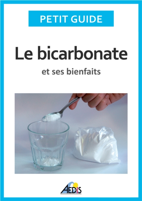 Le bicarbonate et ses bienfaits, EPUB eBook
