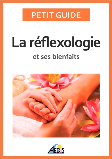 La reflexologie et ses bienfaits, EPUB eBook