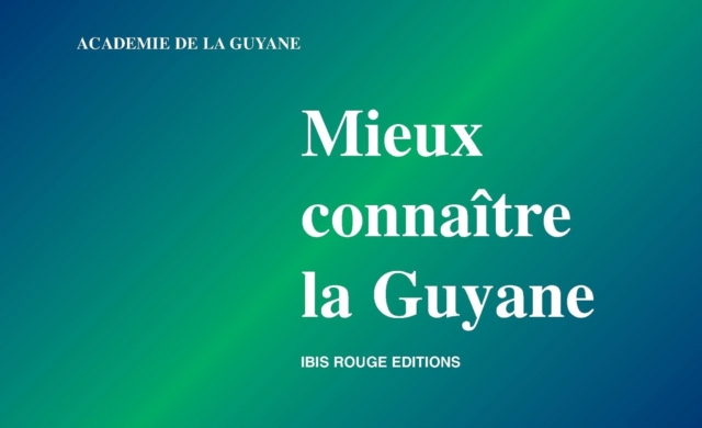 Mieux connaitre la Guyane, PDF eBook