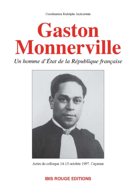 Gaston Monnerville, un homme d'Etat de la Republique francaise, PDF eBook