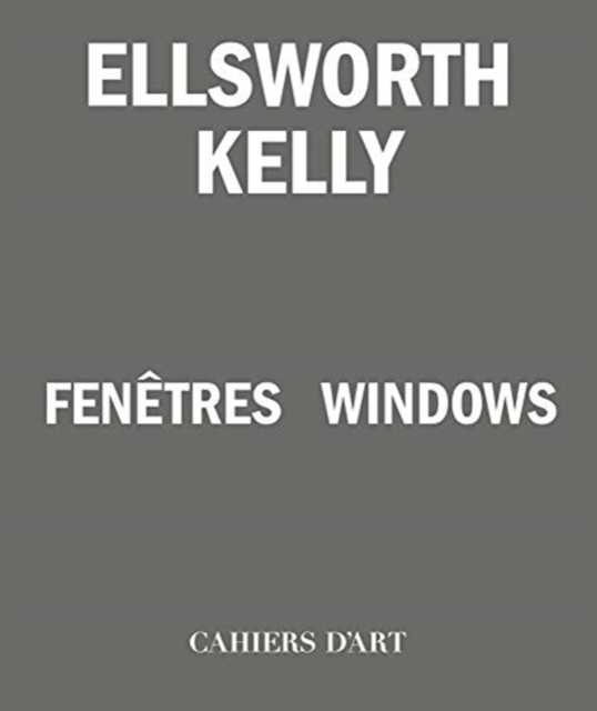 Ellsworth Kelly - Windows / Fenetres, Paperback / softback Book