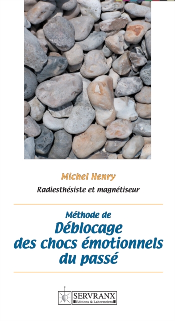 Methode de deblocage des chocs emotionnels du passe, EPUB eBook