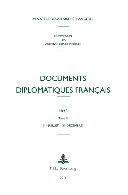 Documents Diplomatiques Francais : 1923 - Tome II (1er Juillet - 31 Decembre), PDF eBook