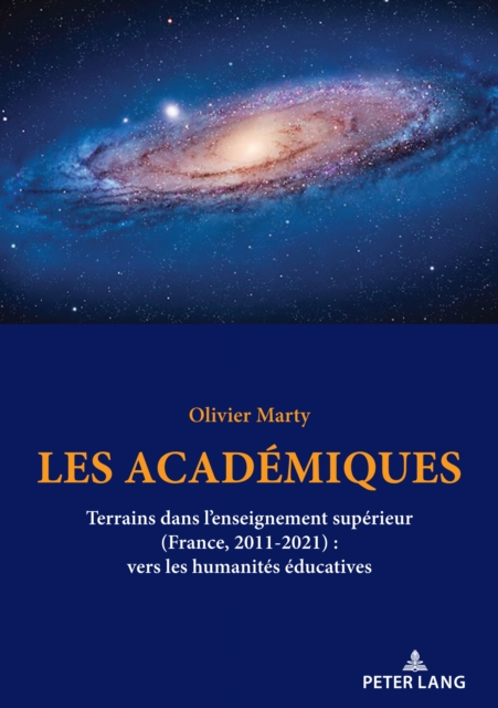 Les academiques : Terrains dans l'enseignement superieur (France, 2011-2021) : vers les humanites educatives, PDF eBook