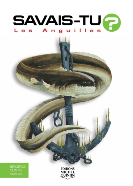 Savais-tu? - En couleurs 15 - Les Anguilles, PDF eBook