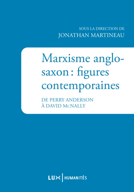 Marxisme anglo-saxon : figures contemporaines : De Perry Anderson a David McNally, EPUB eBook