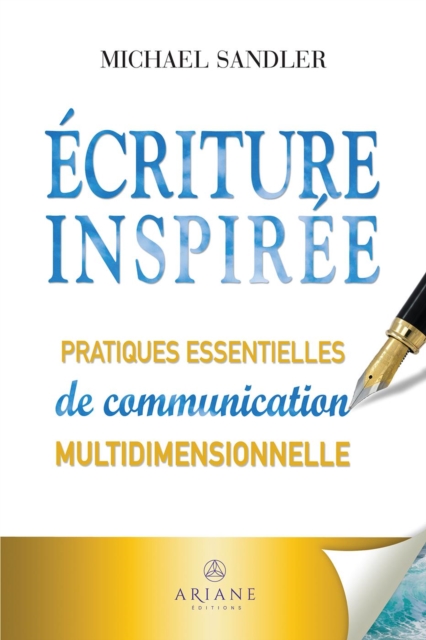 Ecriture inspiree : Pratiques essentielles de communication multidimensionnelle, EPUB eBook