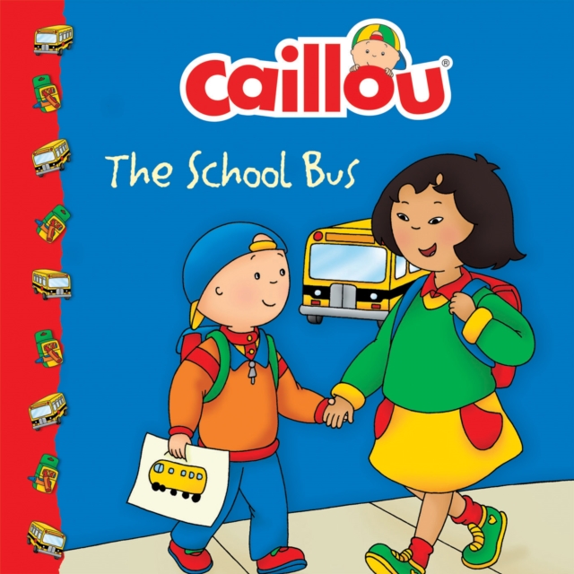 Caillou: The School Bus, PDF eBook