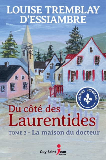 Du cote des Laurentides, tome 3 : La maison du docteur, EPUB eBook