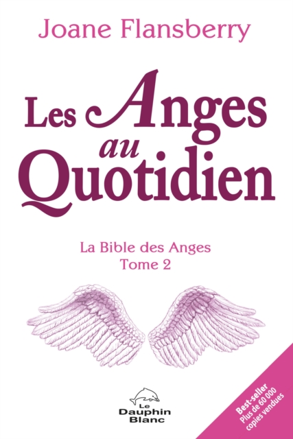 Les Anges au Quotidien N.E. : La Bible des Anges Tome 2, EPUB eBook