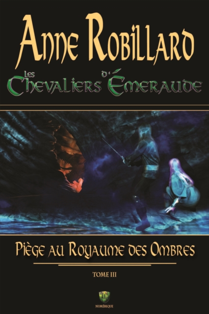 Les chevaliers d'Emeraude 03 : Piege au royaume des ombres : Piege au royaume des ombres, EPUB eBook