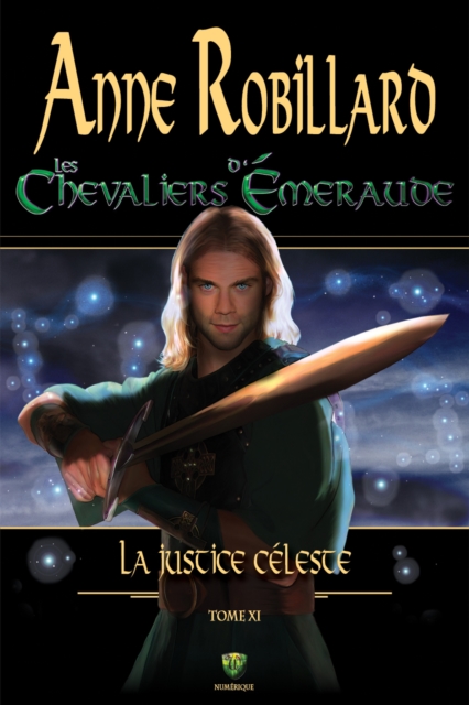 Les Chevaliers d'Emeraude 11 : La justice celeste : La justice celeste, EPUB eBook