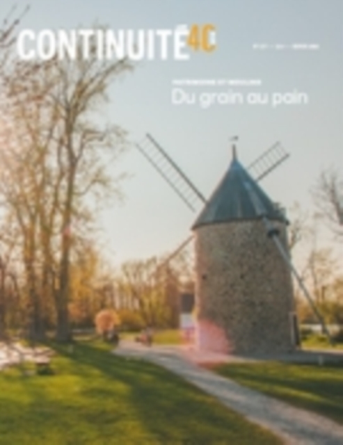 Continuite. No. 177, Ete 2023 : Patrimoine et moulins. Du grain au pain, PDF eBook