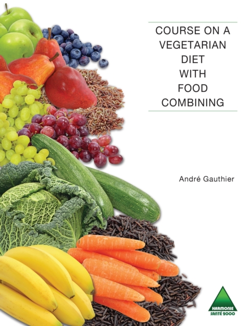 Course on a Vegetarian Diet with Food Combining, PDF eBook