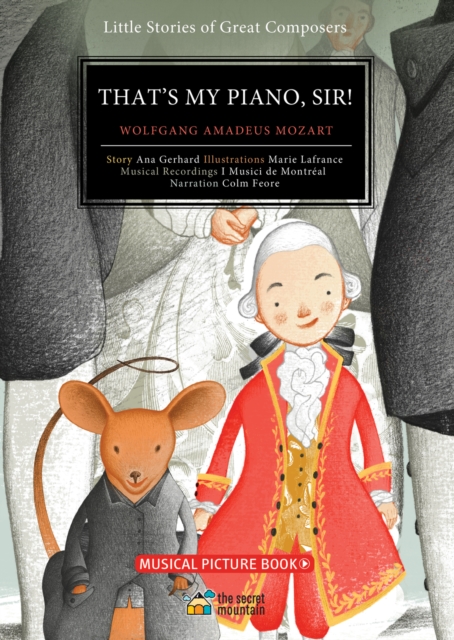 That's My Piano, Sir! : Wolfgang Amadeus Mozart, Hardback Book