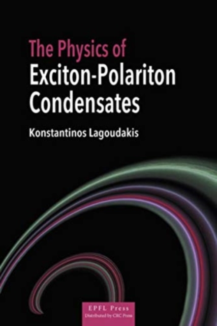 The Physics of Exciton-Polariton Condensates, Paperback / softback Book