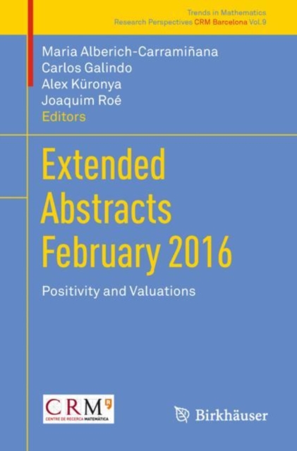 Extended Abstracts February 2016 : Positivity and Valuations, EPUB eBook