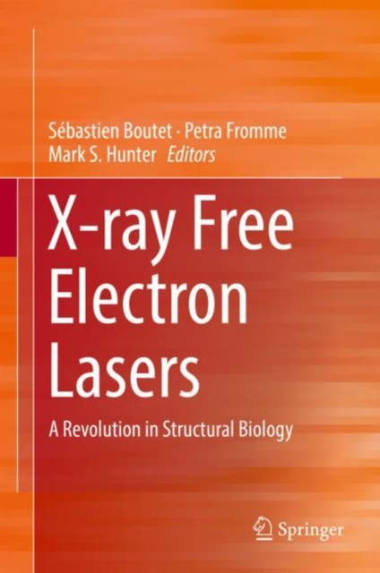 X-ray Free Electron Lasers : A Revolution in Structural Biology, EPUB eBook