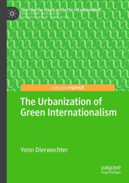 The Urbanization of Green Internationalism, EPUB eBook