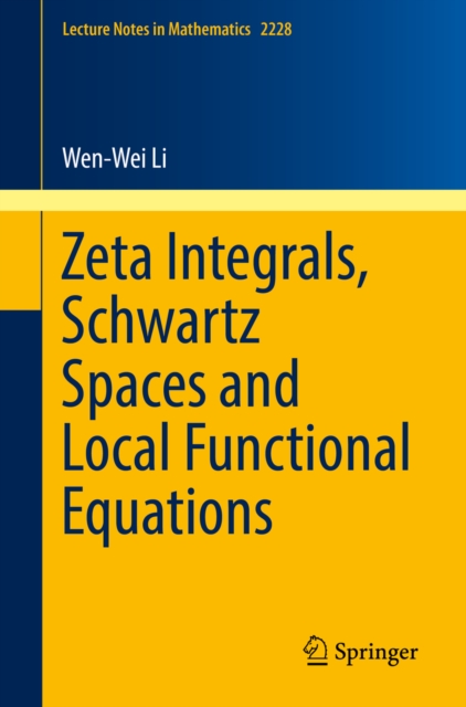 Zeta Integrals, Schwartz Spaces and Local Functional Equations, EPUB eBook
