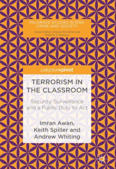 Terrorism in the Classroom : Security, Surveillance and a Public Duty to Act, EPUB eBook