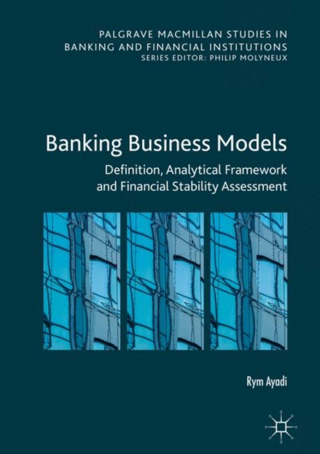Banking Business Models : Definition, Analytical Framework and Financial Stability Assessment, EPUB eBook