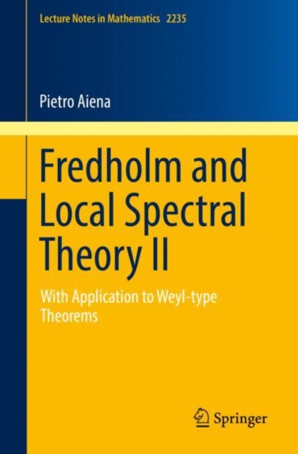 Fredholm and Local Spectral Theory II : With Application to Weyl-type Theorems, EPUB eBook