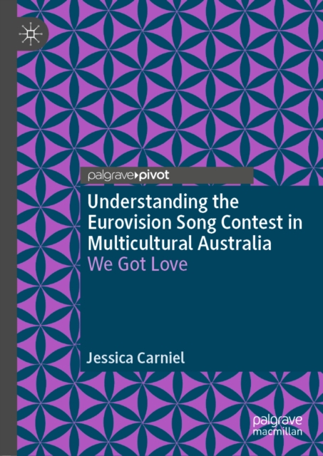 Understanding the Eurovision Song Contest in Multicultural Australia : We Got Love, EPUB eBook