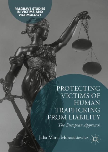Protecting Victims of Human Trafficking From Liability : The European Approach, EPUB eBook