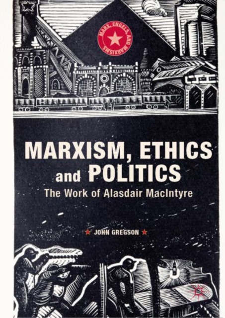Marxism, Ethics and Politics : The Work of Alasdair MacIntyre, EPUB eBook