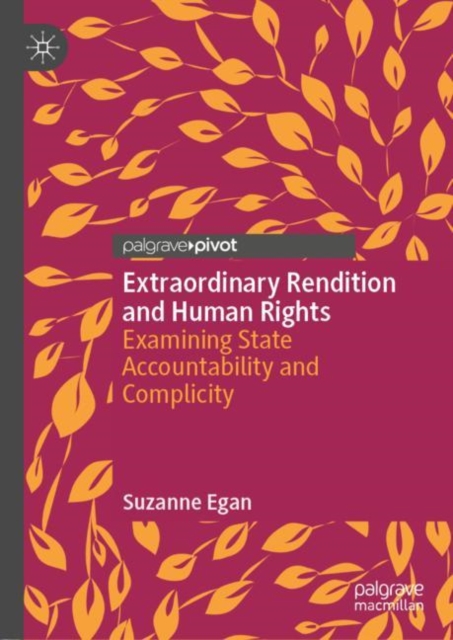 Extraordinary Rendition and Human Rights : Examining State Accountability and Complicity, EPUB eBook