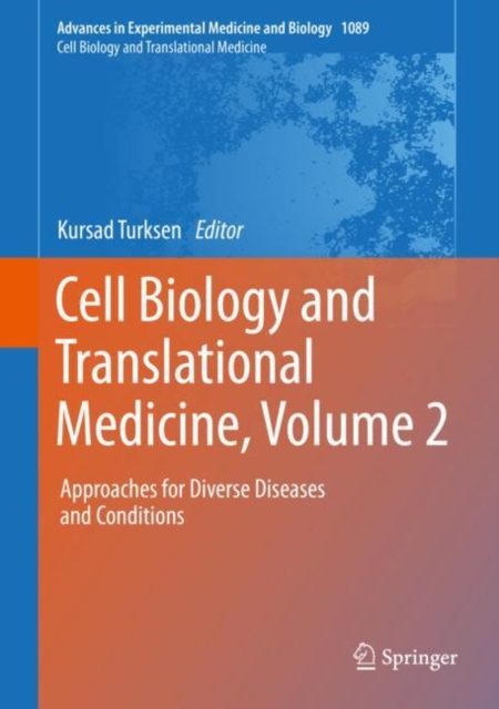 Cell Biology and Translational Medicine, Volume 2 : Approaches for Diverse Diseases and Conditions, EPUB eBook