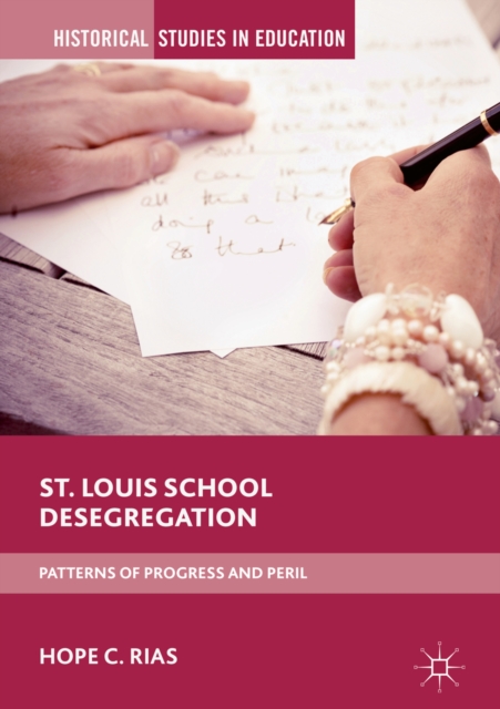 St. Louis School Desegregation : Patterns of Progress and Peril, EPUB eBook