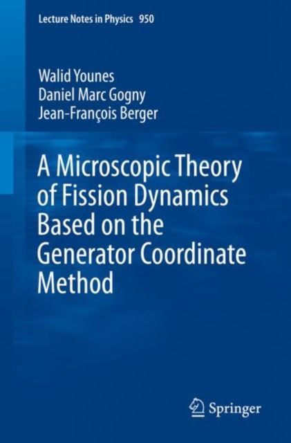 A Microscopic Theory of Fission Dynamics Based on the Generator Coordinate Method, EPUB eBook
