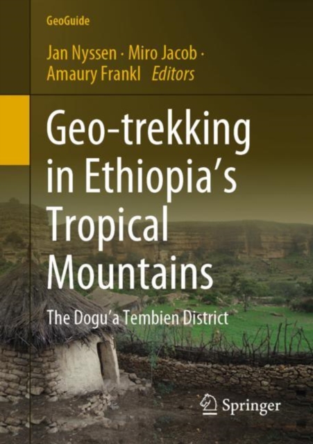 Geo-trekking in Ethiopia's Tropical Mountains : The Dogu'a Tembien District, EPUB eBook